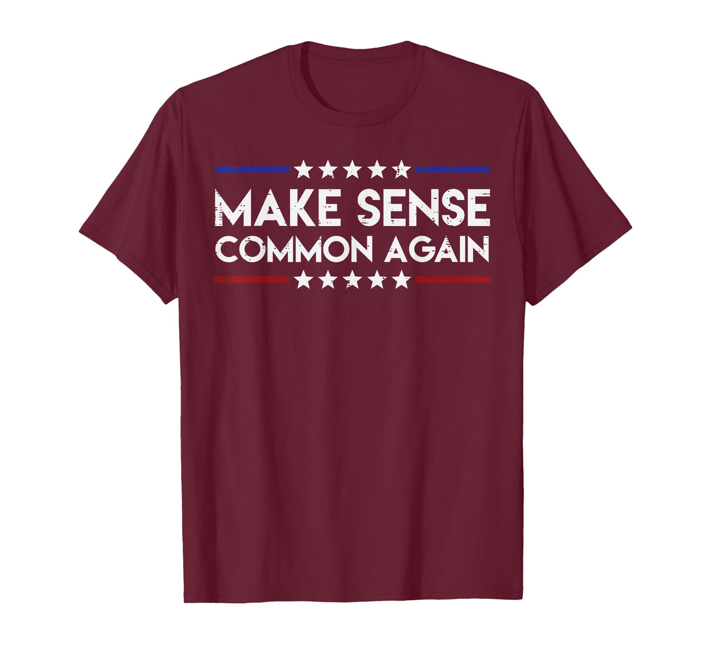 Protest Make Sense Common Again Funny Protest Men Women T-Shirt