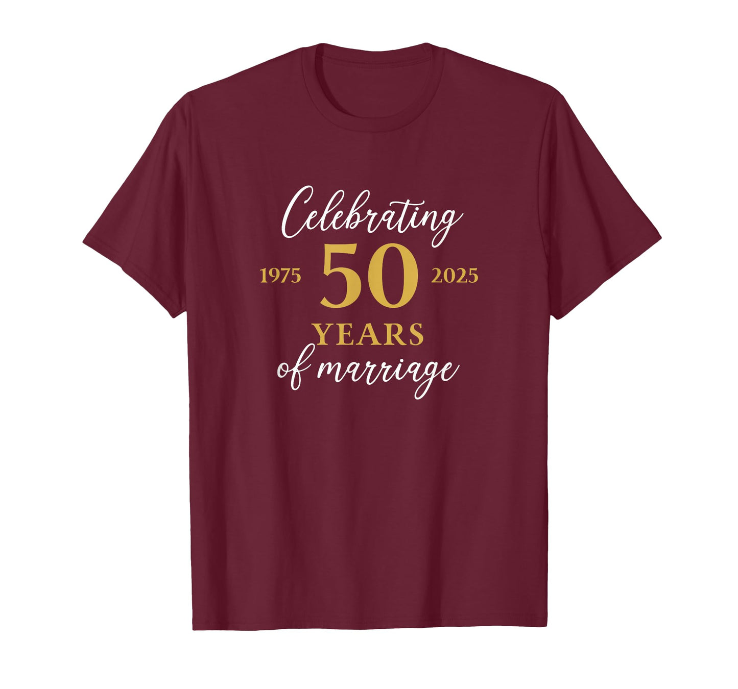 Funny 50 Years of Marriage 1975 50th Wedding Anniversary T-Shirt