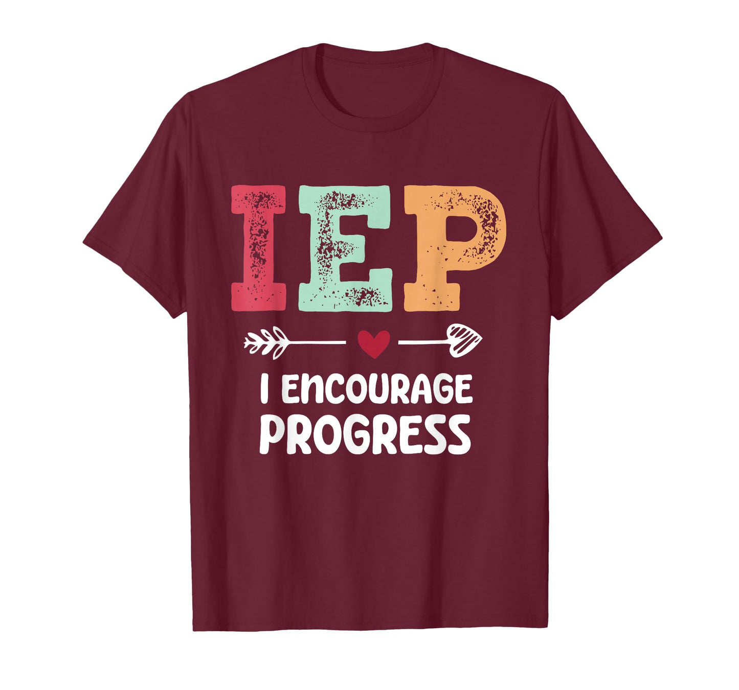 IEP I Encourage Progress Special Education Teacher T-Shirt