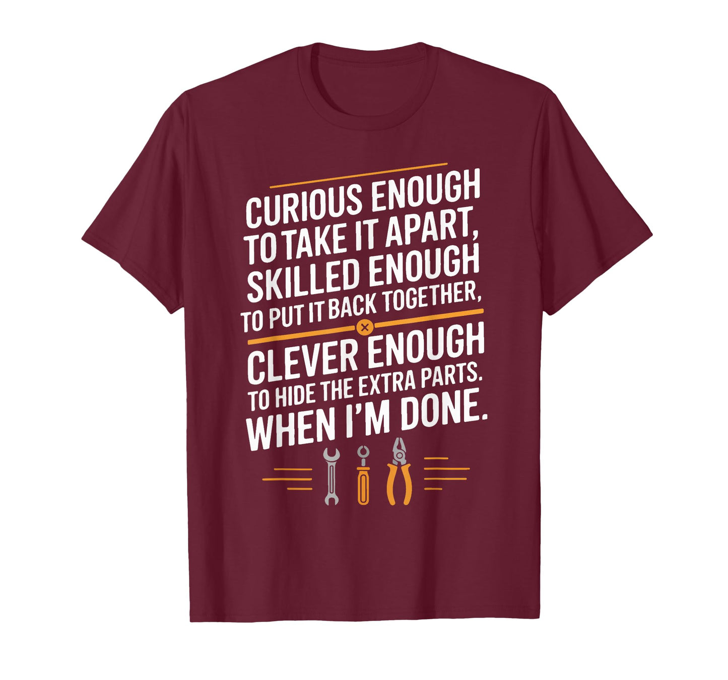 Funny Mechanic Saying Curious Skilled Clever Repair Humor T-Shirt