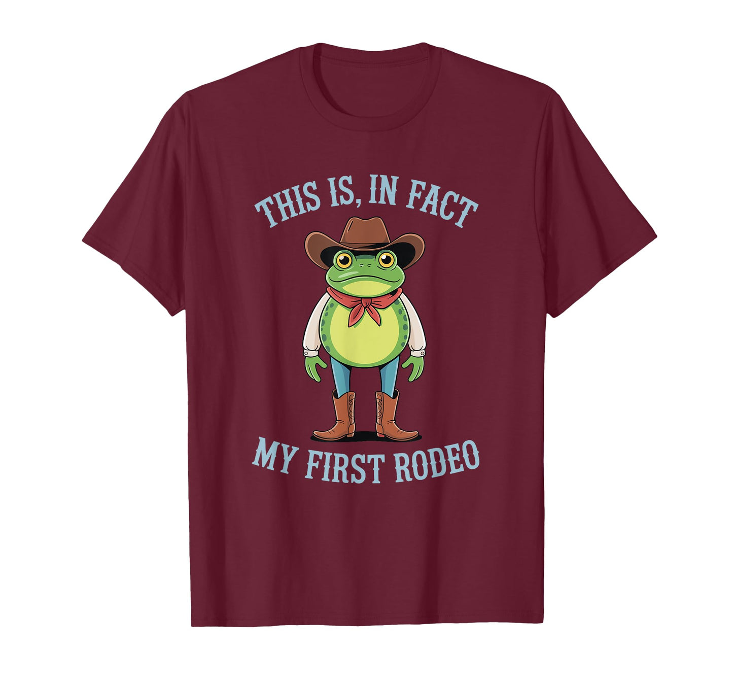 This is, in fact my first Rodeo Funny Frog Cowgirl Cowboy T-Shirt