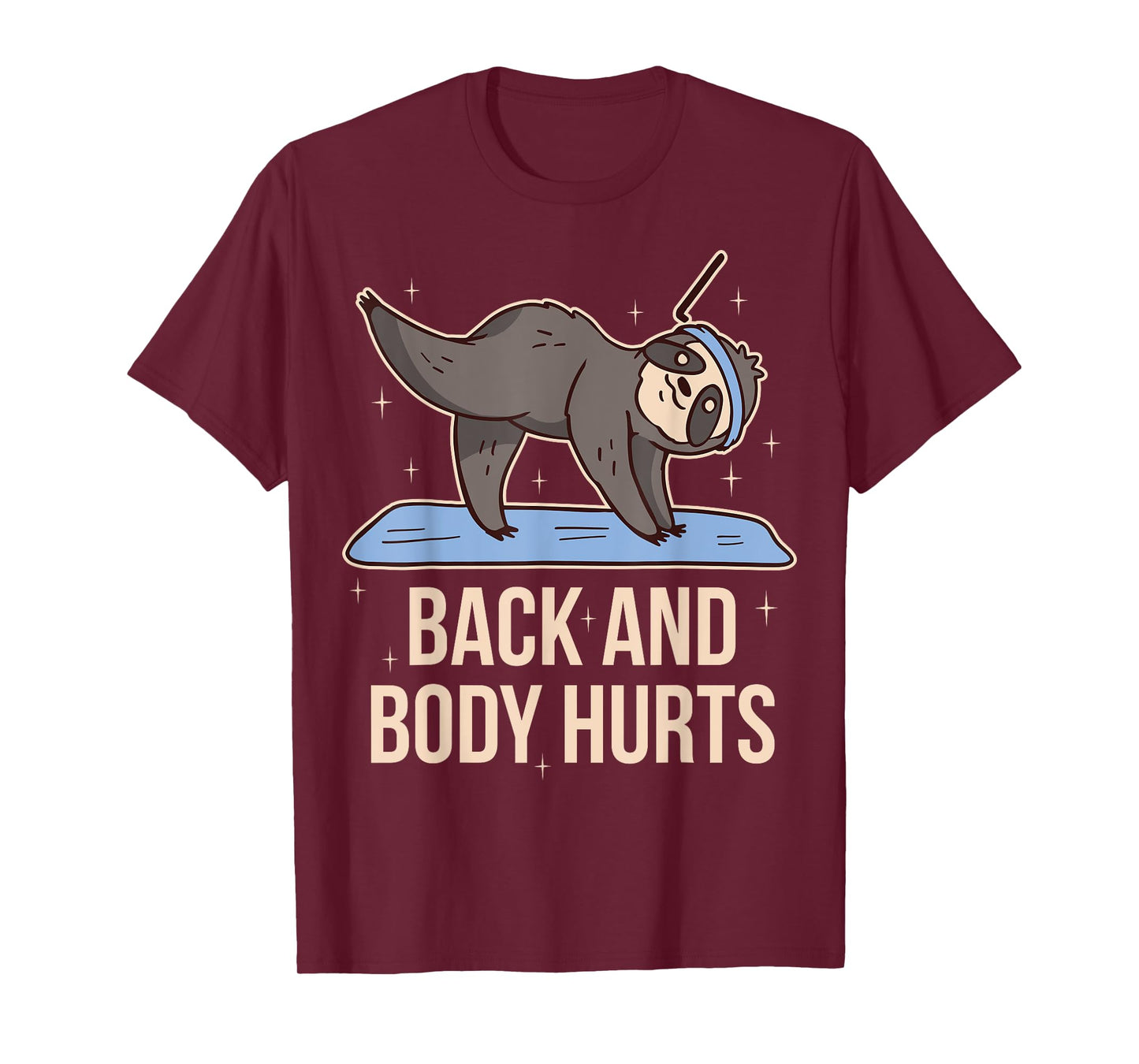 Back And Body Hurts T-Shirt