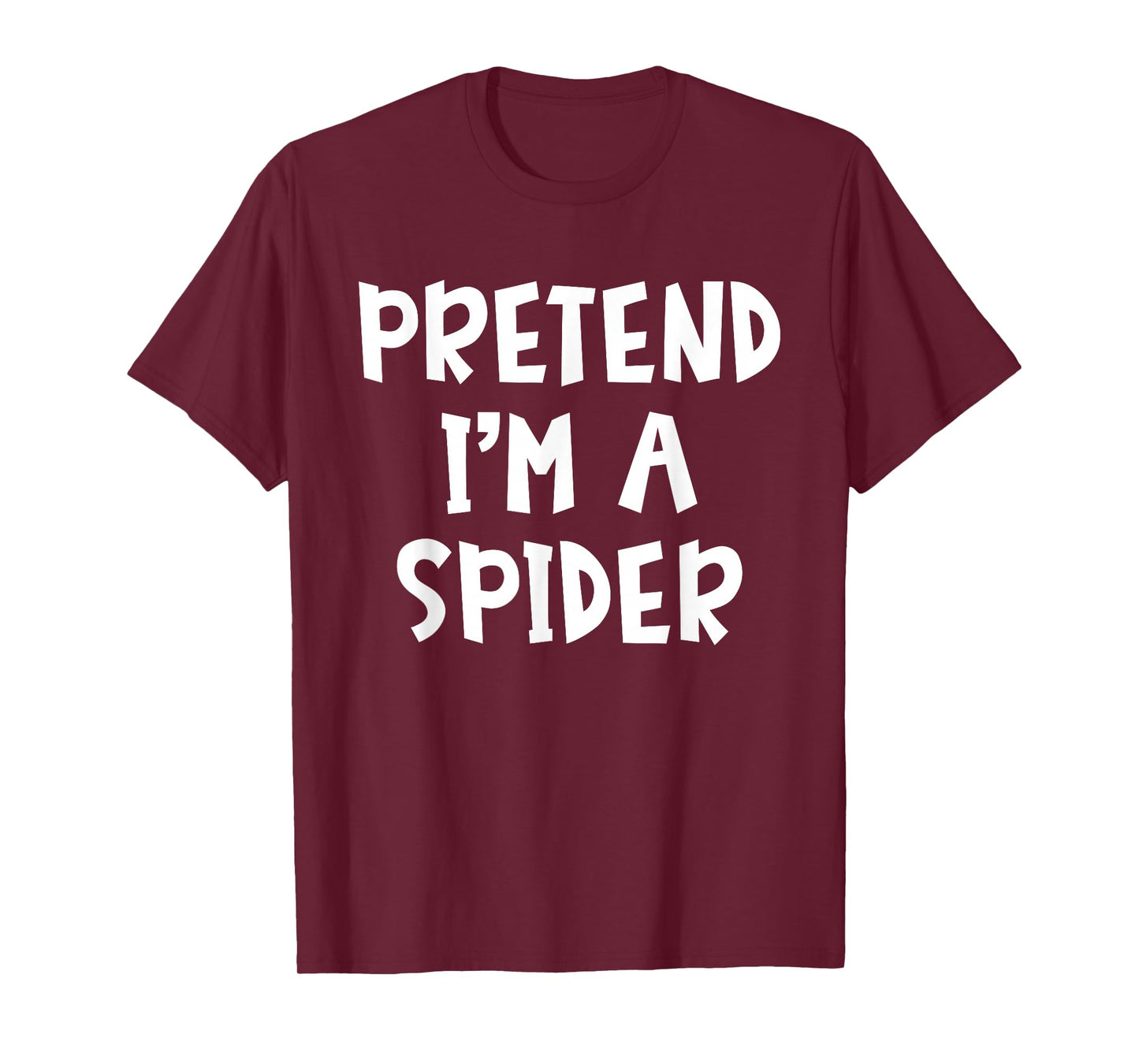 Pretend I'm A Spider Matching Costume Lazy Easy Halloween T-Shirt