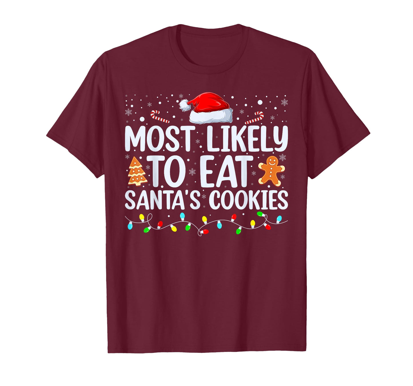 Most Likely To Eat Santas Cookies Family Christmas Holiday T-Shirt