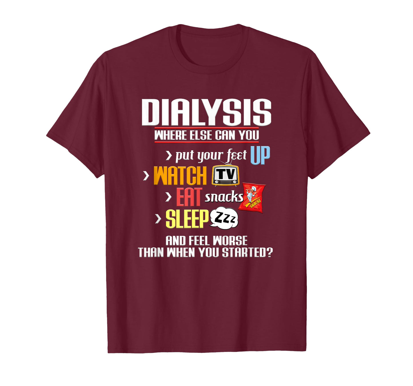 Funny Dialysis Shirt about Dialysis Day, a Dialysis Patient T-Shirt, Small