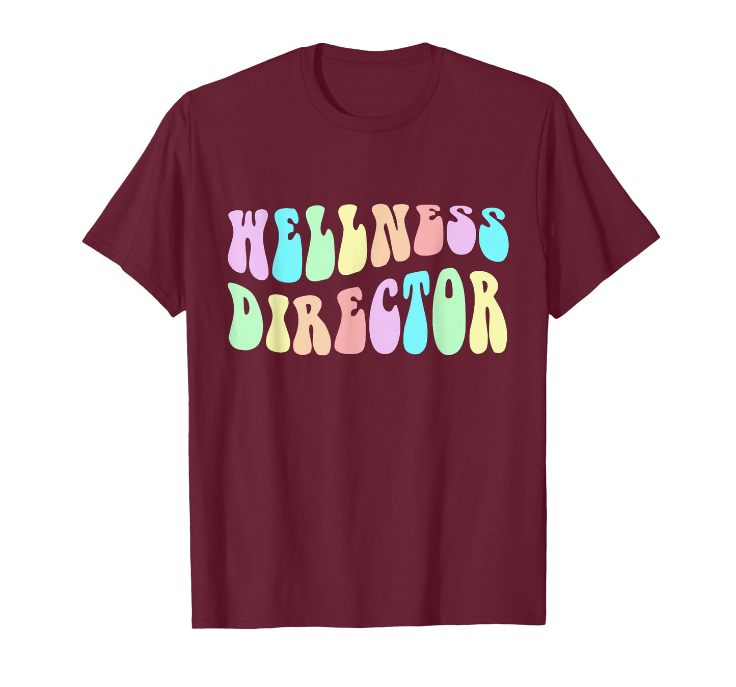 Groovy WELLNESS DIRECTOR Girl Mental Health Crew Trainer Mom T-Shirt