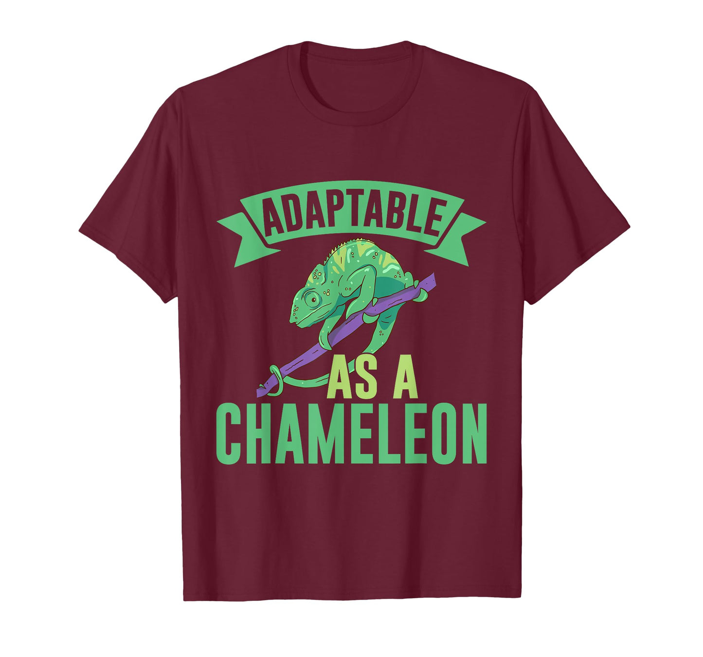 Adaptable as a Chameleon T-Shirt