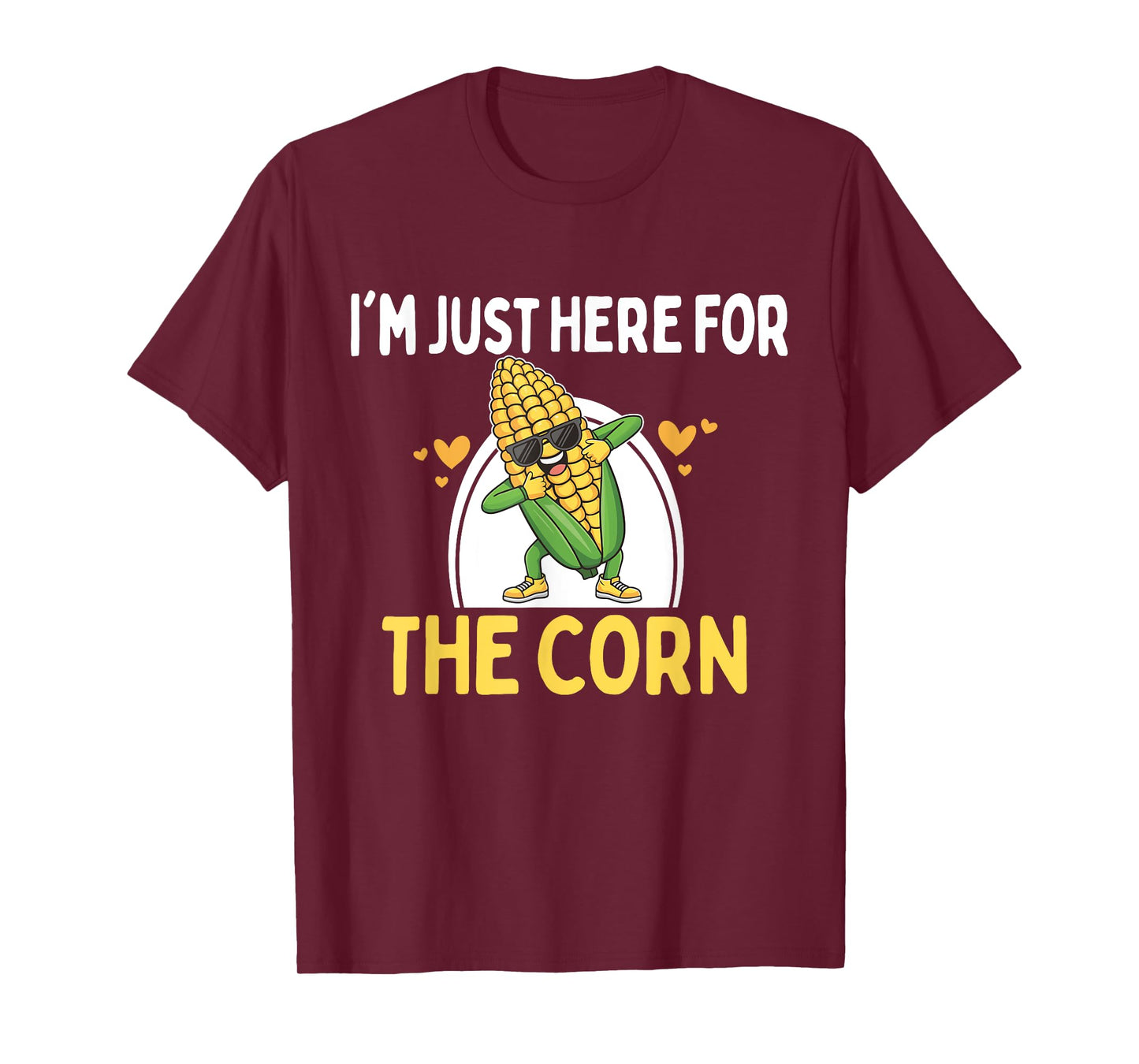 I'm Just Here For The Corn Funny Corn On The Cob T-Shirt