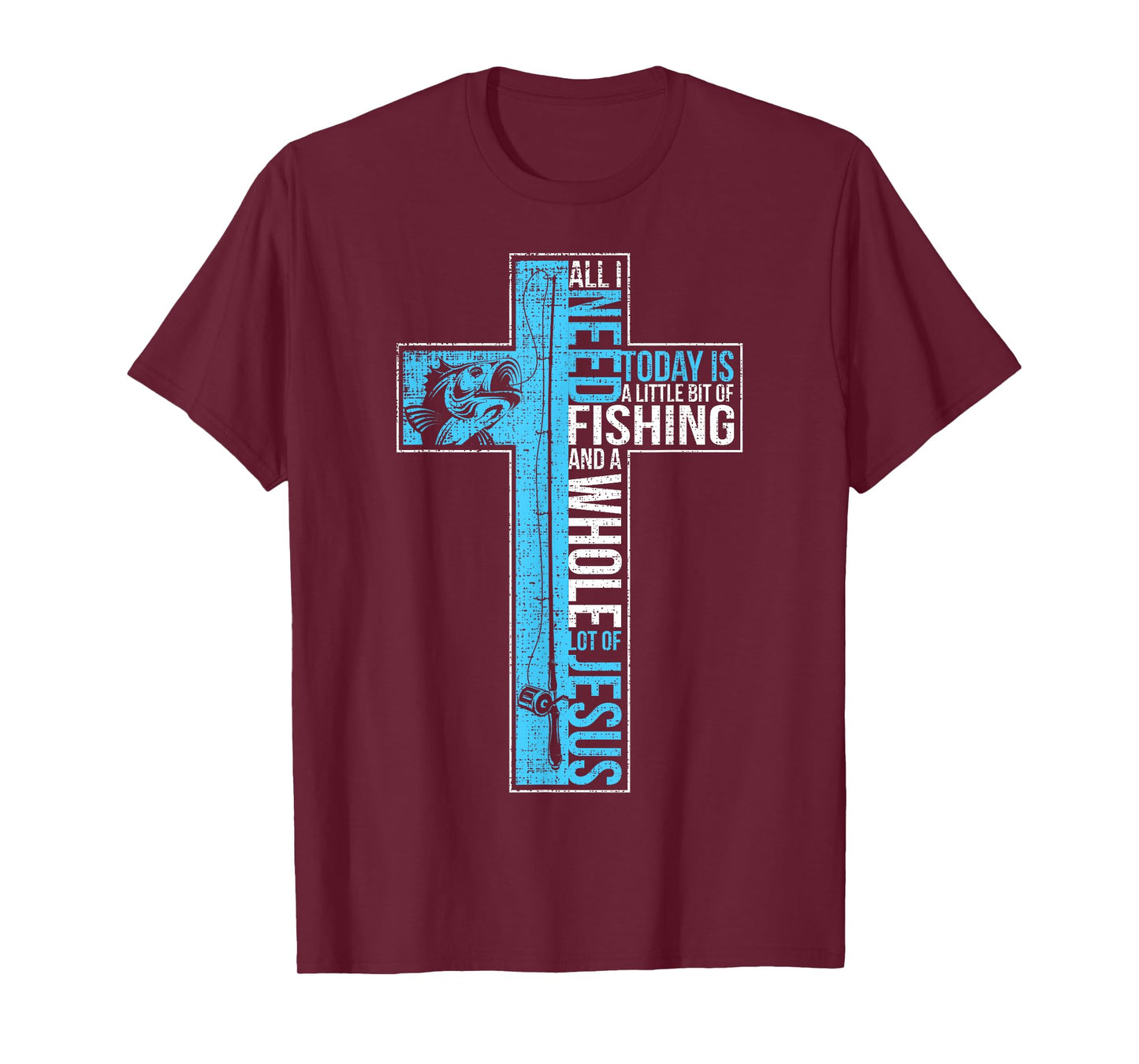 All I Need Is Fishing & Jesus Christian Cross Fish T Shirt T-Shirt