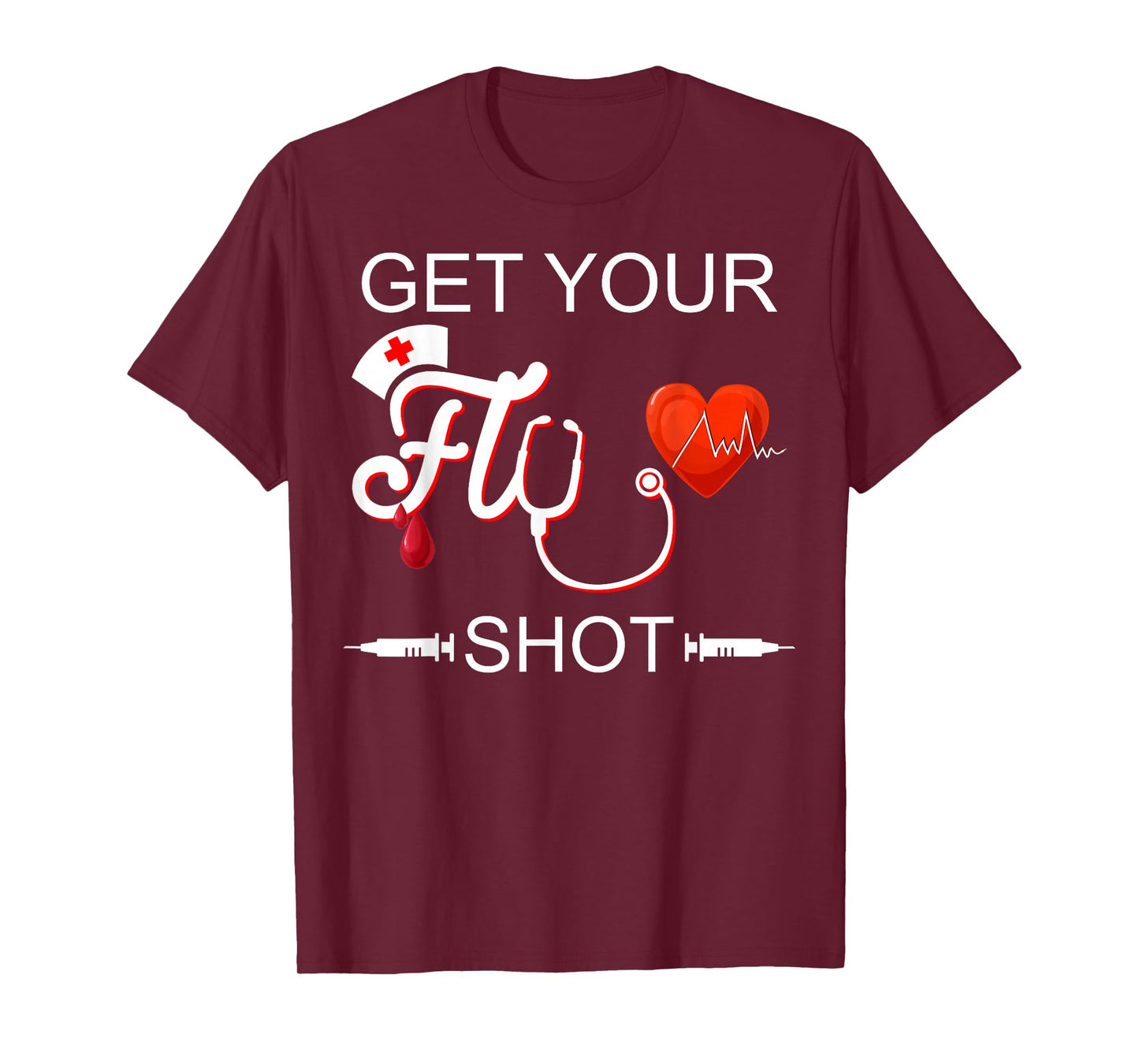 Nursing Nurse Get Your Flu Shot T-Shirt