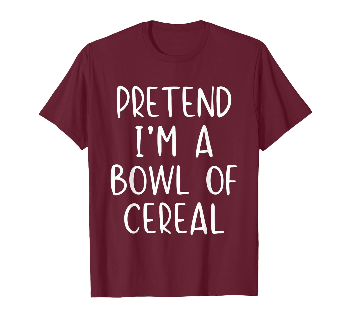Pretend I'm A Bowl of Cereal Costume Halloween Funny Simple T-Shirt