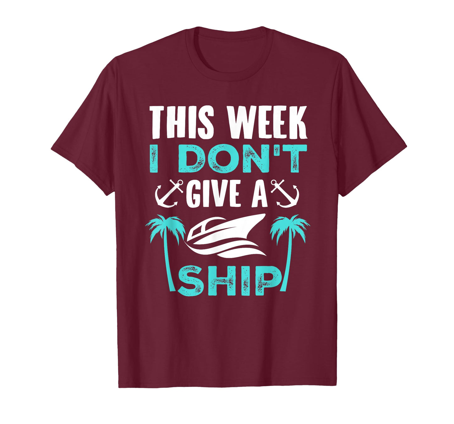 This Week, I Don't Give A Ship T-Shirt