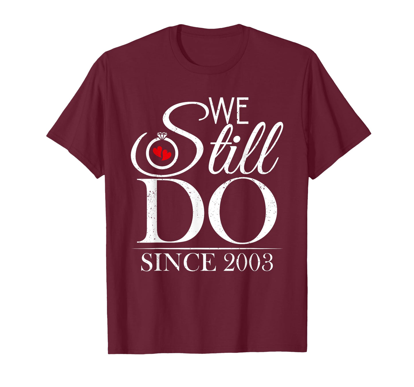 We Still Do Since 2003 Couple Idea 21st Wedding Anniversary T-Shirt