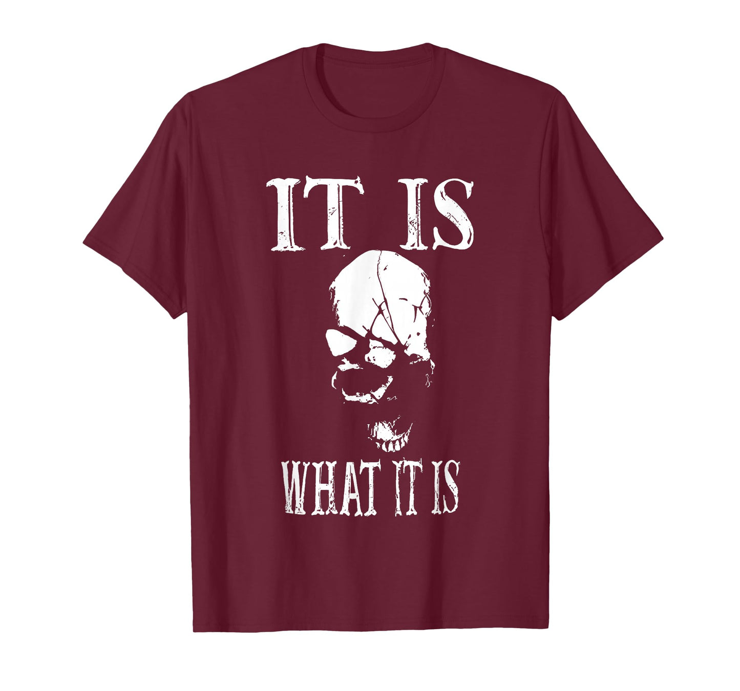 it is what it is skull T-Shirt