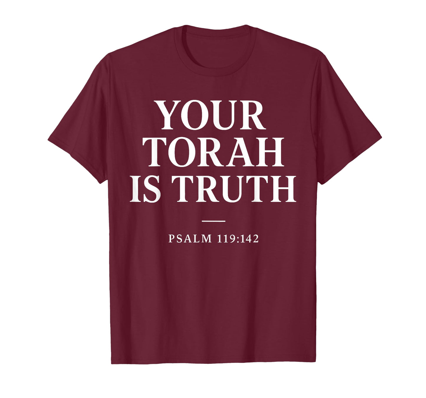 Your Torah is Truth Psalm 119:142 T-Shirt
