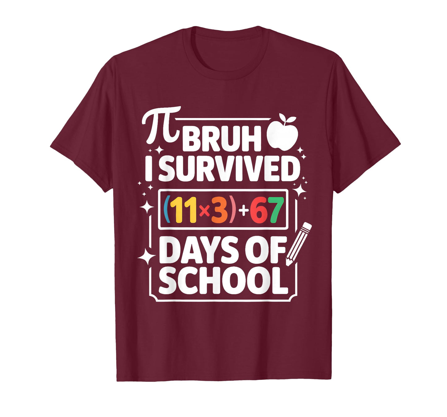 I Survived 100 Days School Bruh Math Equation 100 67 Meme T-Shirt