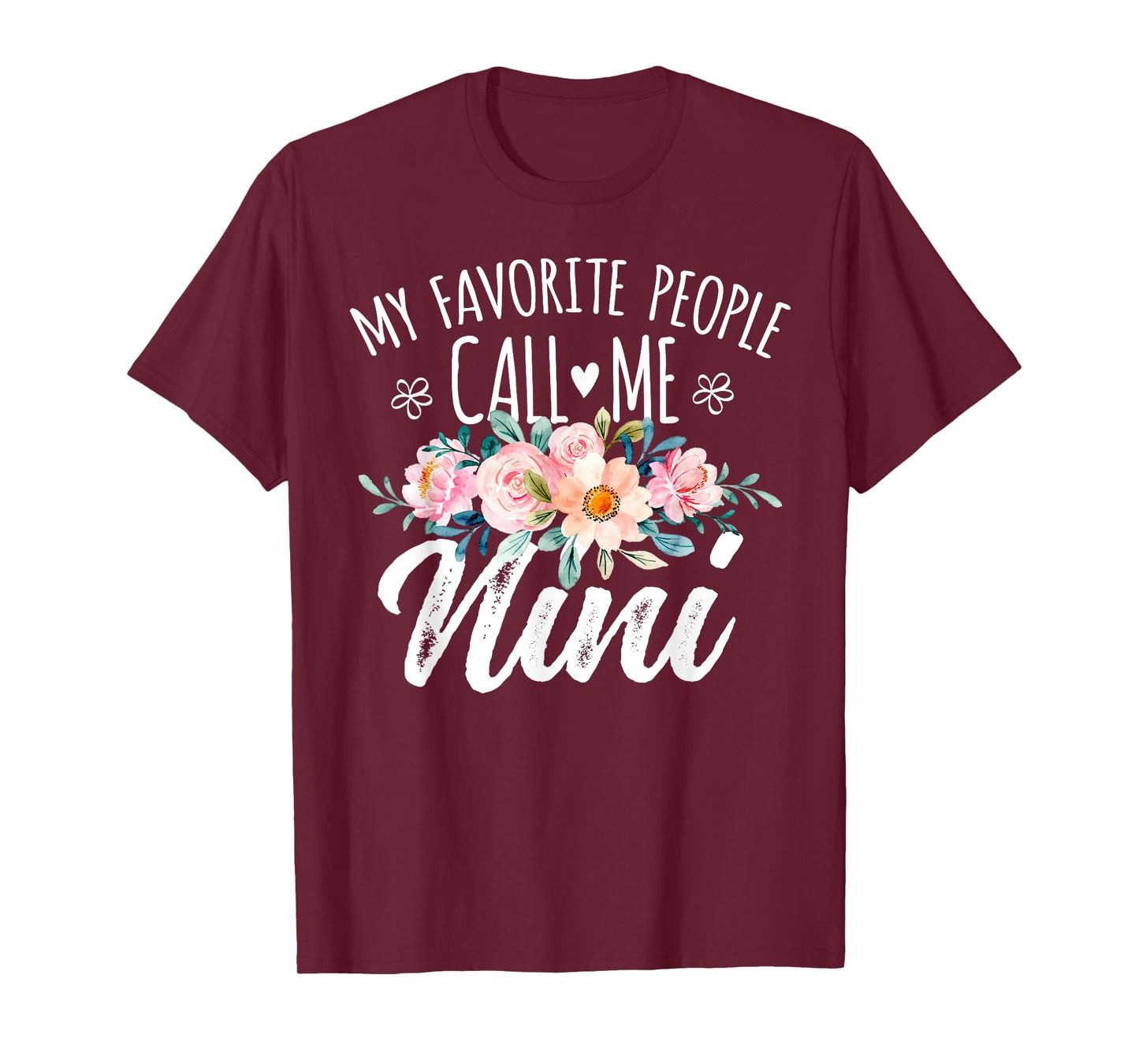 Best Nini Gifts For Mother's Day My Favorite People Call Me Nini Floral Birthday Nini T-Shirt