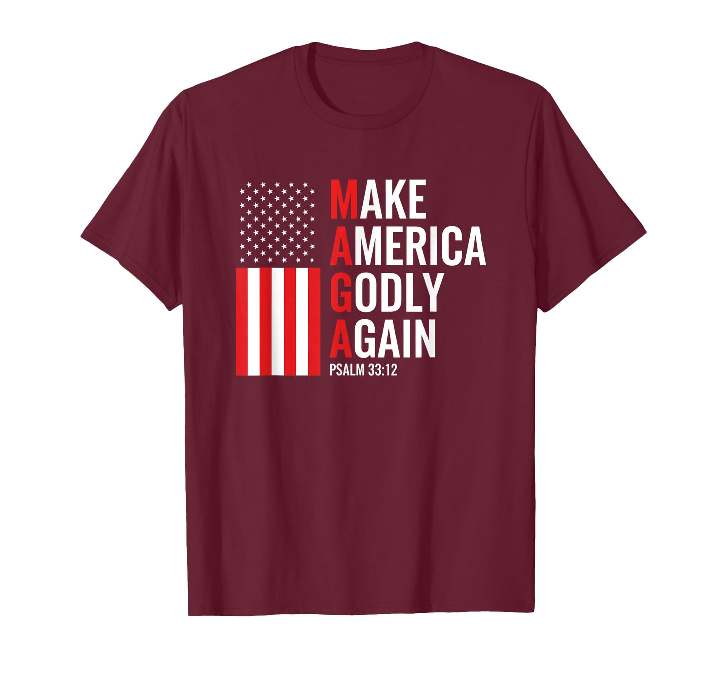 Christian Make America Godly Again Psalm 33:12 Patriot Bel T-Shirt