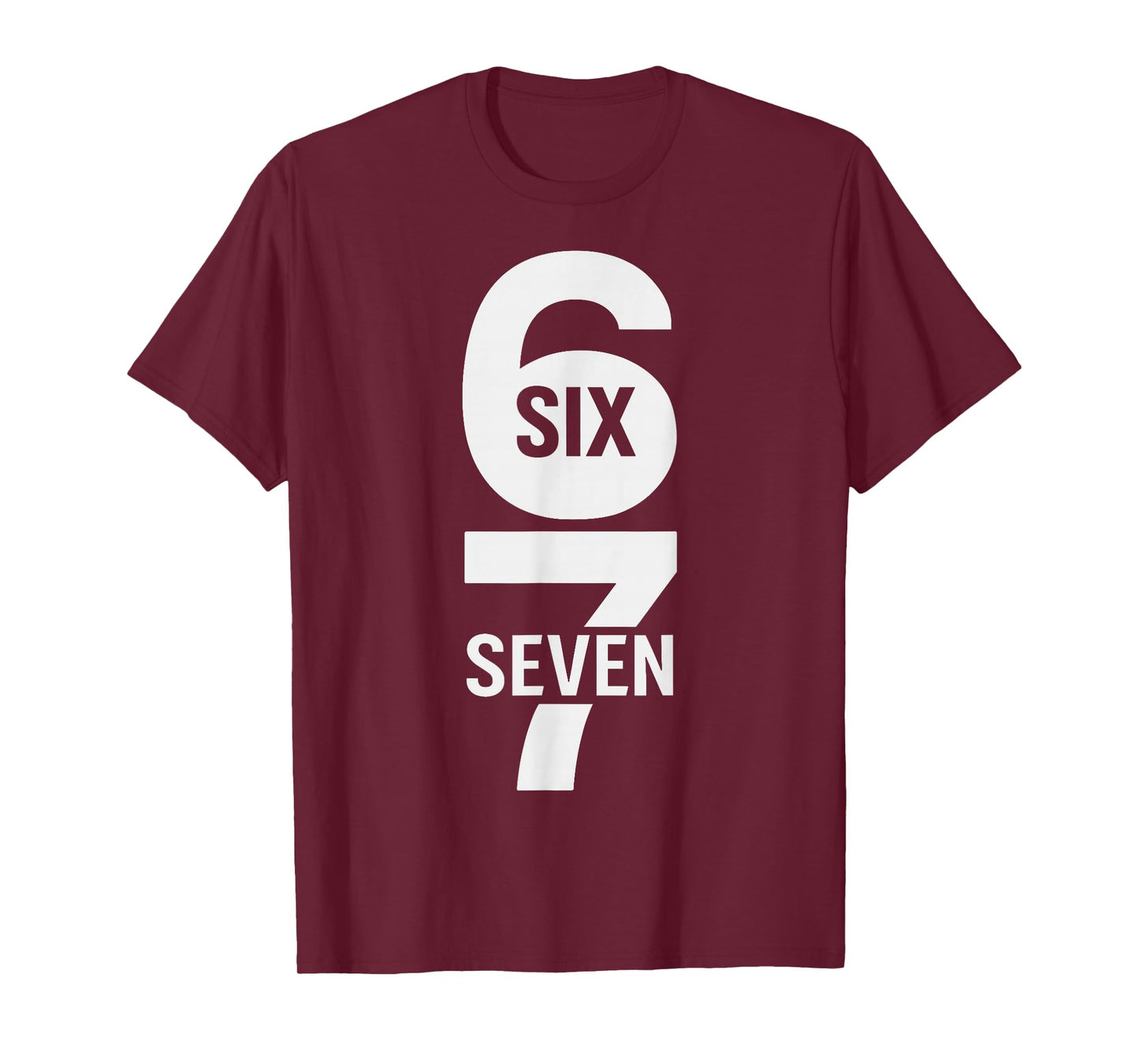 Fun Six Seven 6 7 Meme Design 6 7 T-Shirt