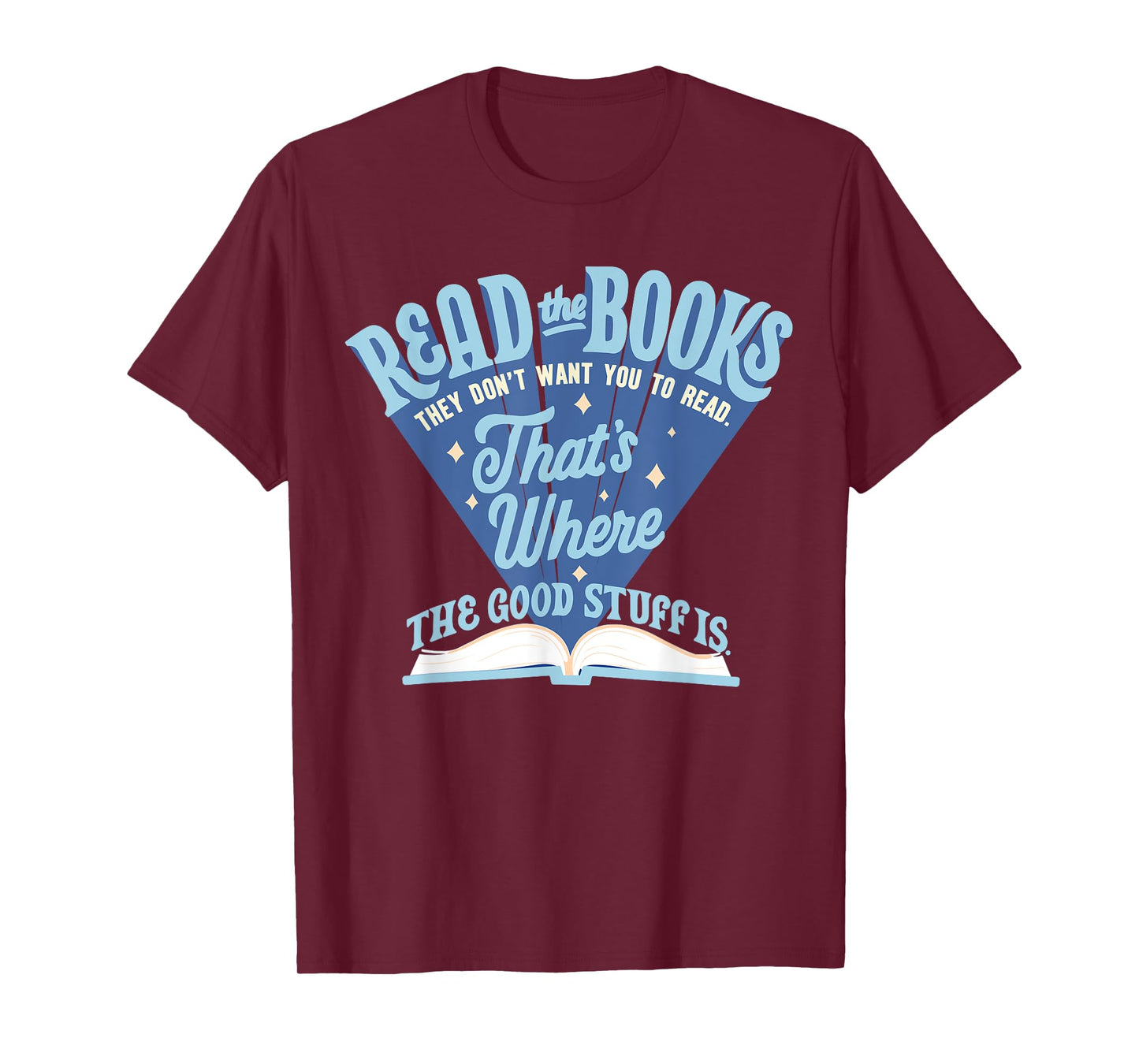 Read The Book They Don't Want You To Read T-Shirt