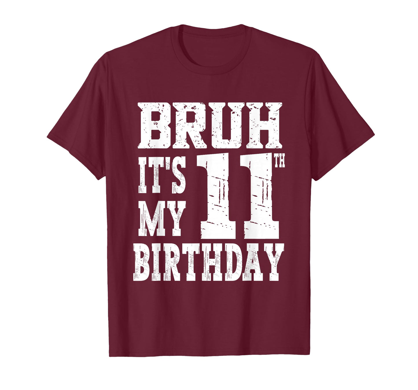 Bruh It's My 11th Birthday Boys 11 Year Old Birthday Boys T-Shirt