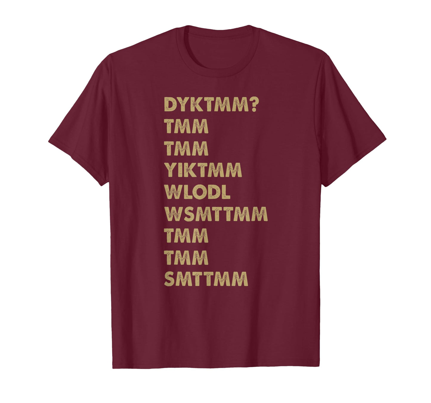 Do You Know The Muffin Man? DYKTMM? Funny Nostalgic Quote T-Shirt