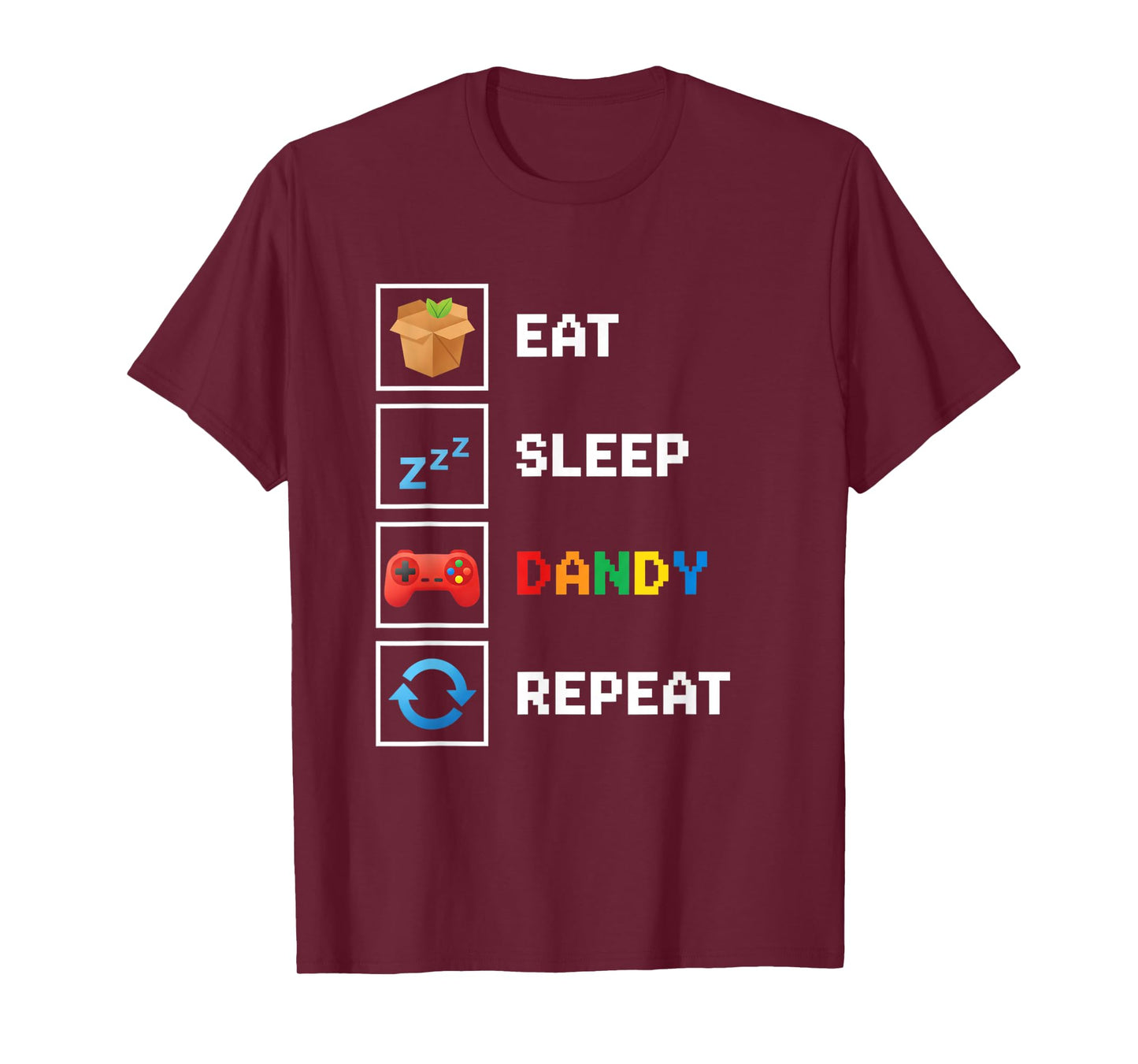 Food & Drink Eat Sleep Dandy Repeat Pixel Foodie Retro Gamer T-Shirt