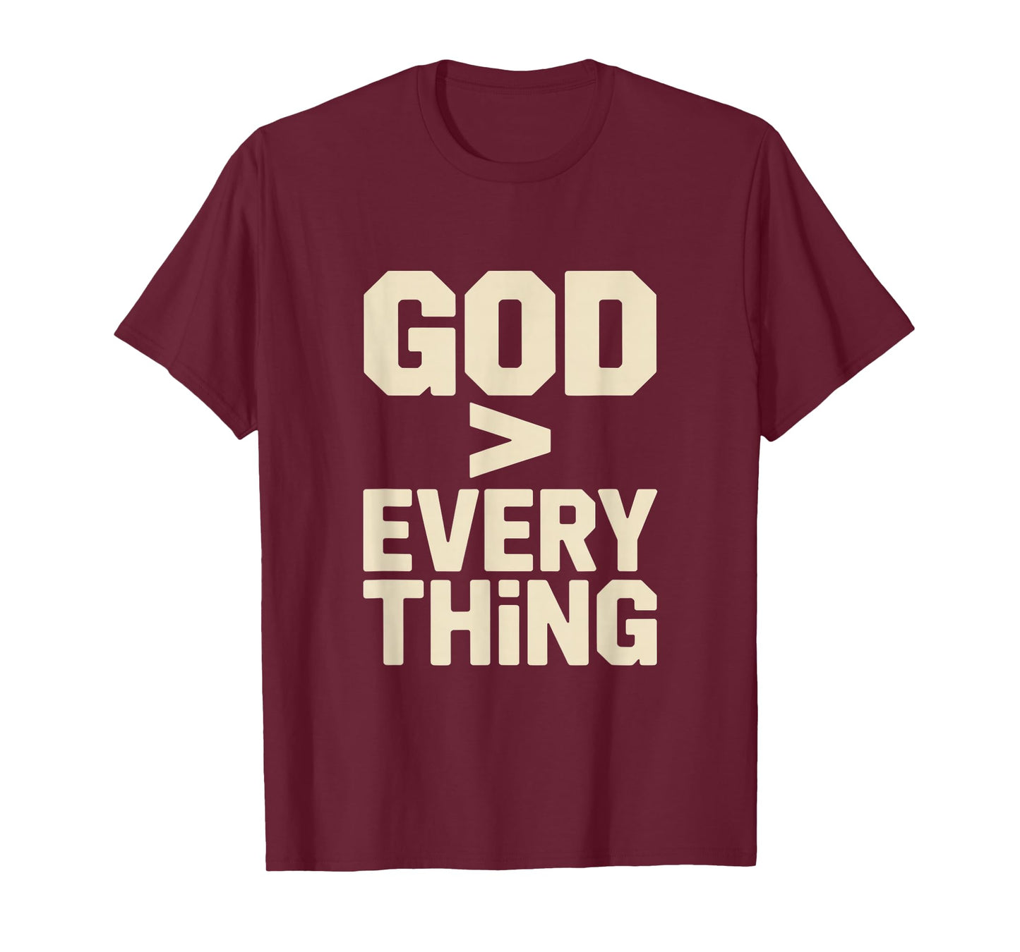 Christian God Greater Than Everything Bold Statement T-Shirt