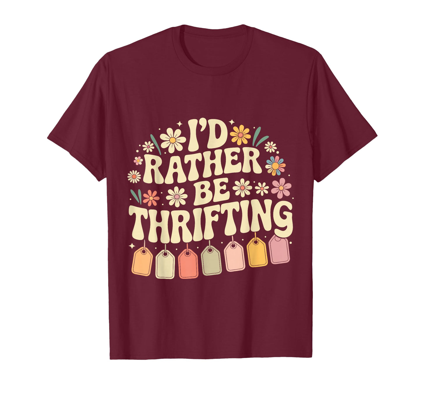 I'd Rather Be Thrifting Vintage Shopping Quote Thrift Lover T-Shirt