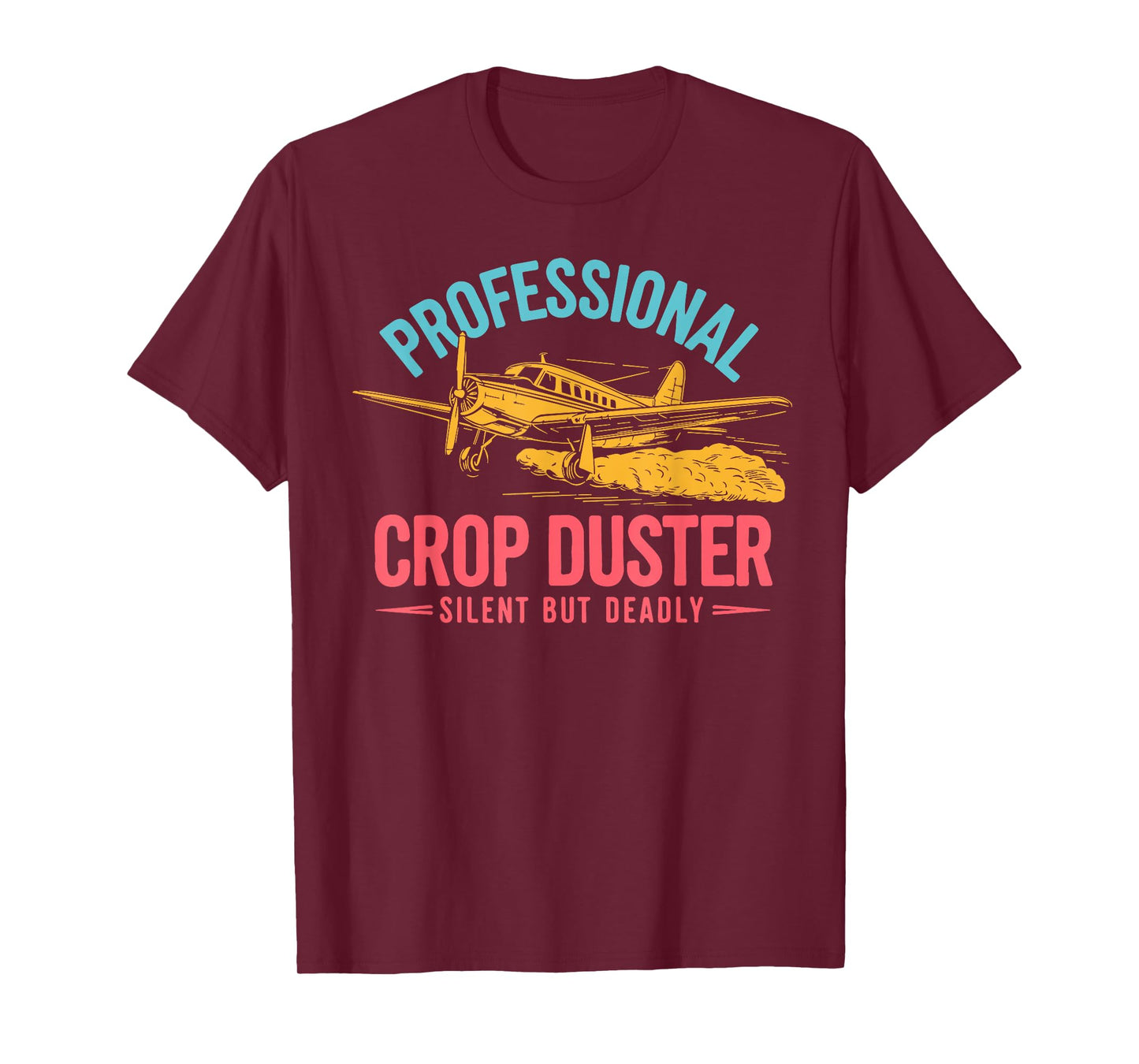 Professional Crop Duster Adult Humor Sarcastic Farting Joke T-Shirt