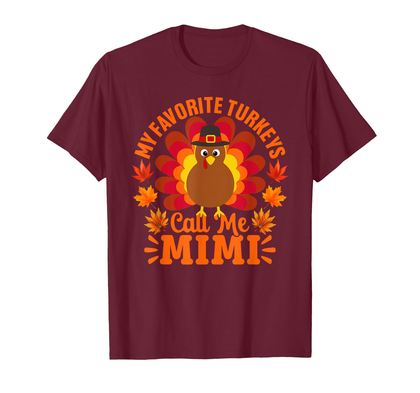 My Favorite Turkeys Call Me Mimi Funny Thanksgiving T-Shirt