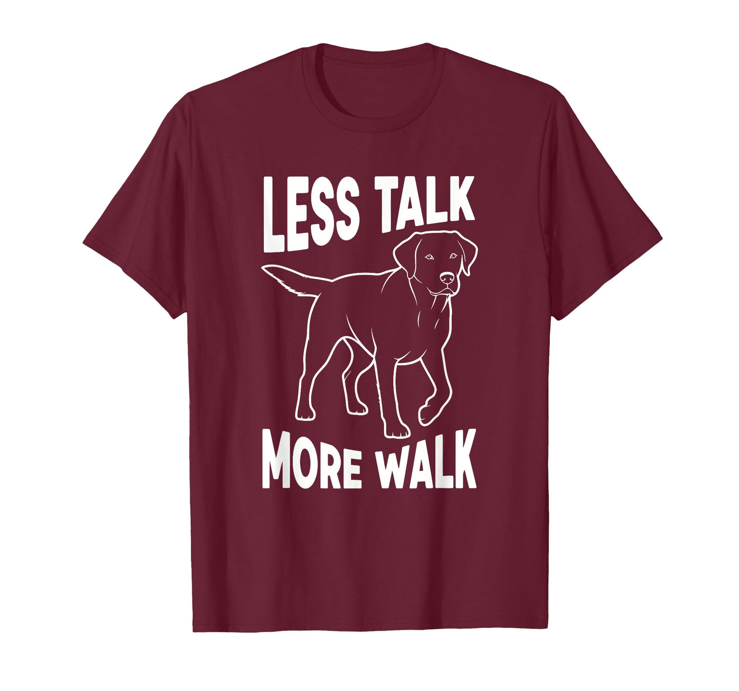 Less Talk More Walk Funny Dog T-Shirt