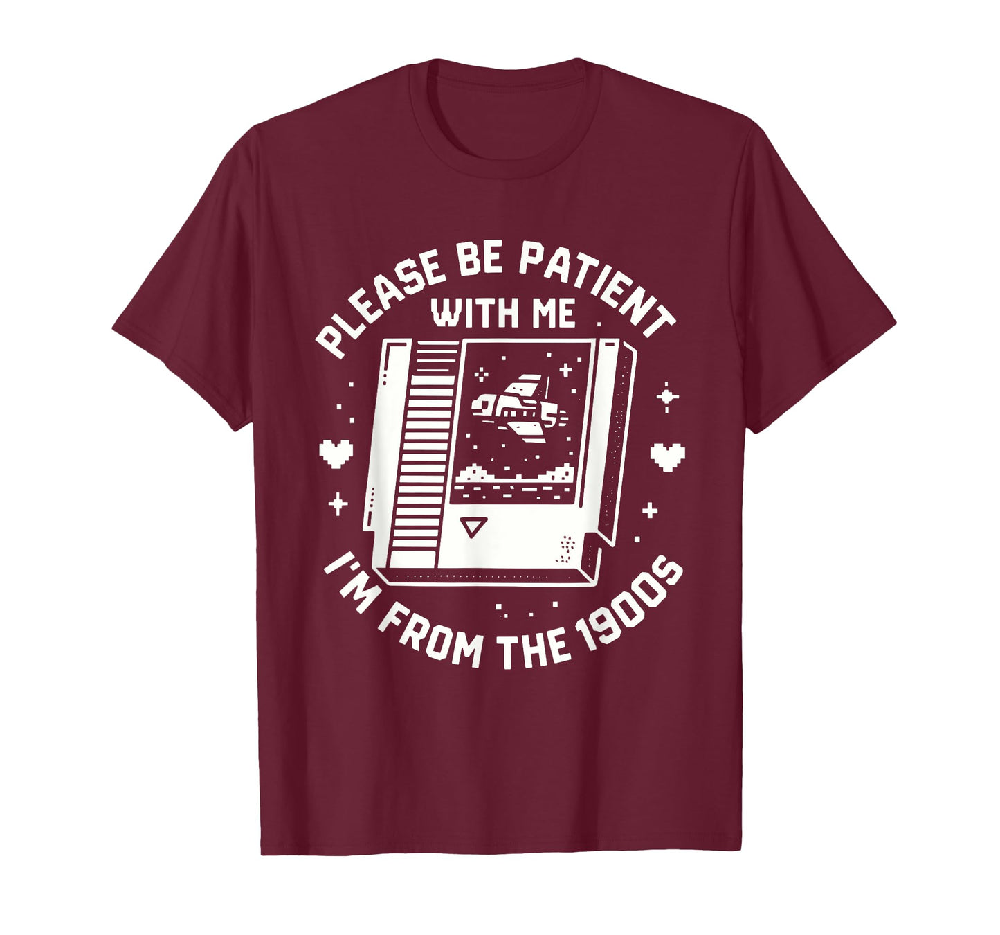 Please Be Patient With Me I'm From the 1900s Gamer T-Shirt