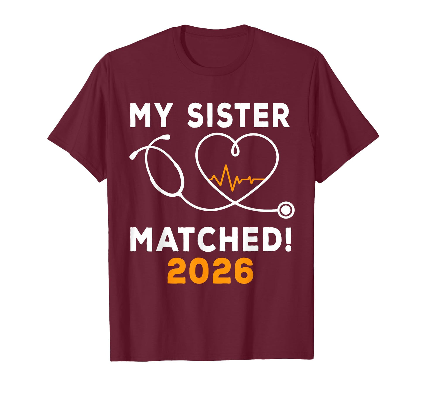 My Sister Matched Medical Student Residency Match Day 2026 T-Shirt