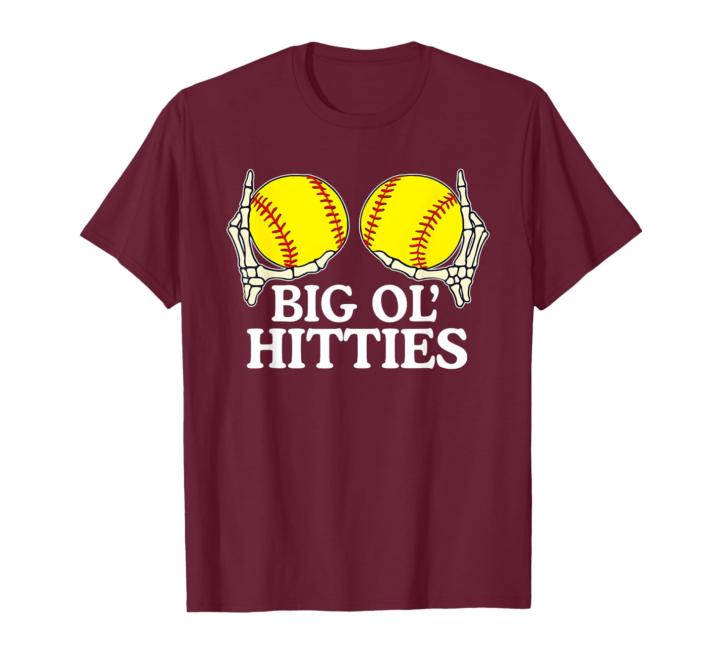 Big Ol’ Hitties Softball, Funny Skeleton Hands Softball T-Shirt