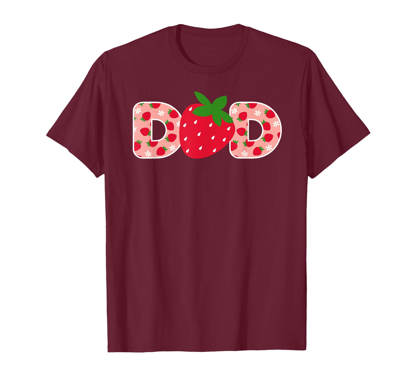 Dad Strawberry First Birthday Family Funny Strawberry T-Shirt