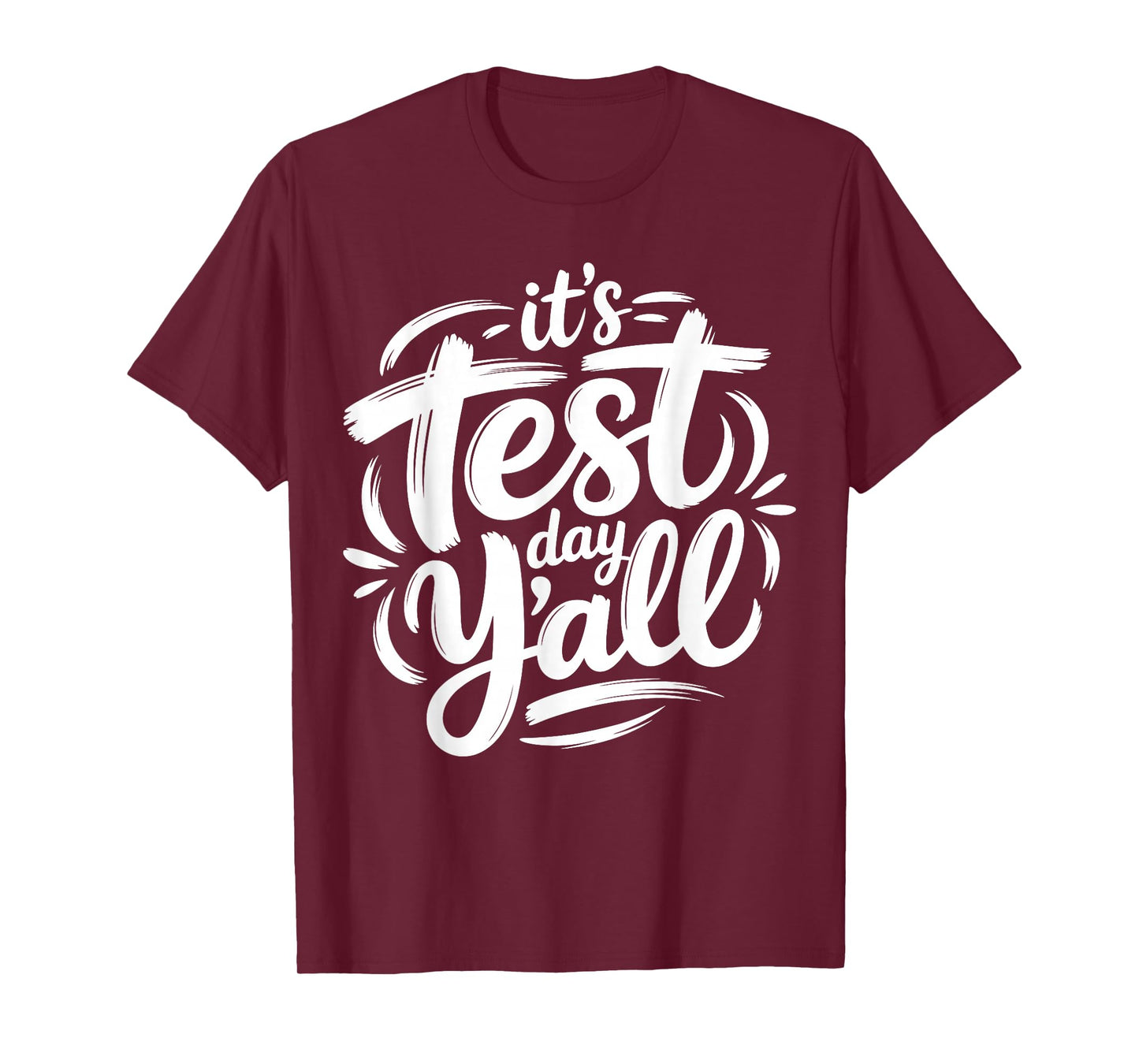It's Test Day Y'all Testing Day End of Year Teacher T-Shirt