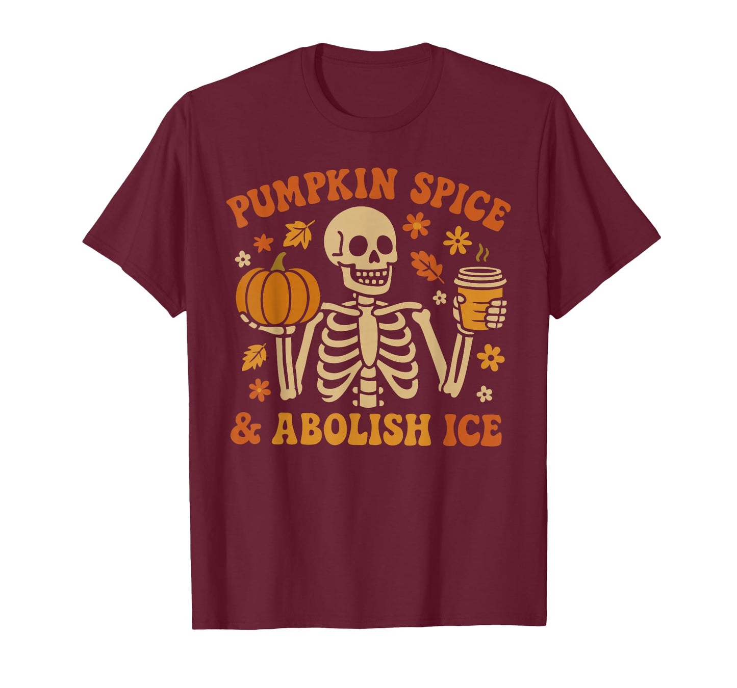 Pumpkin Spice Abolish Ice Anti-Trump Resist Fall Halloween T-Shirt
