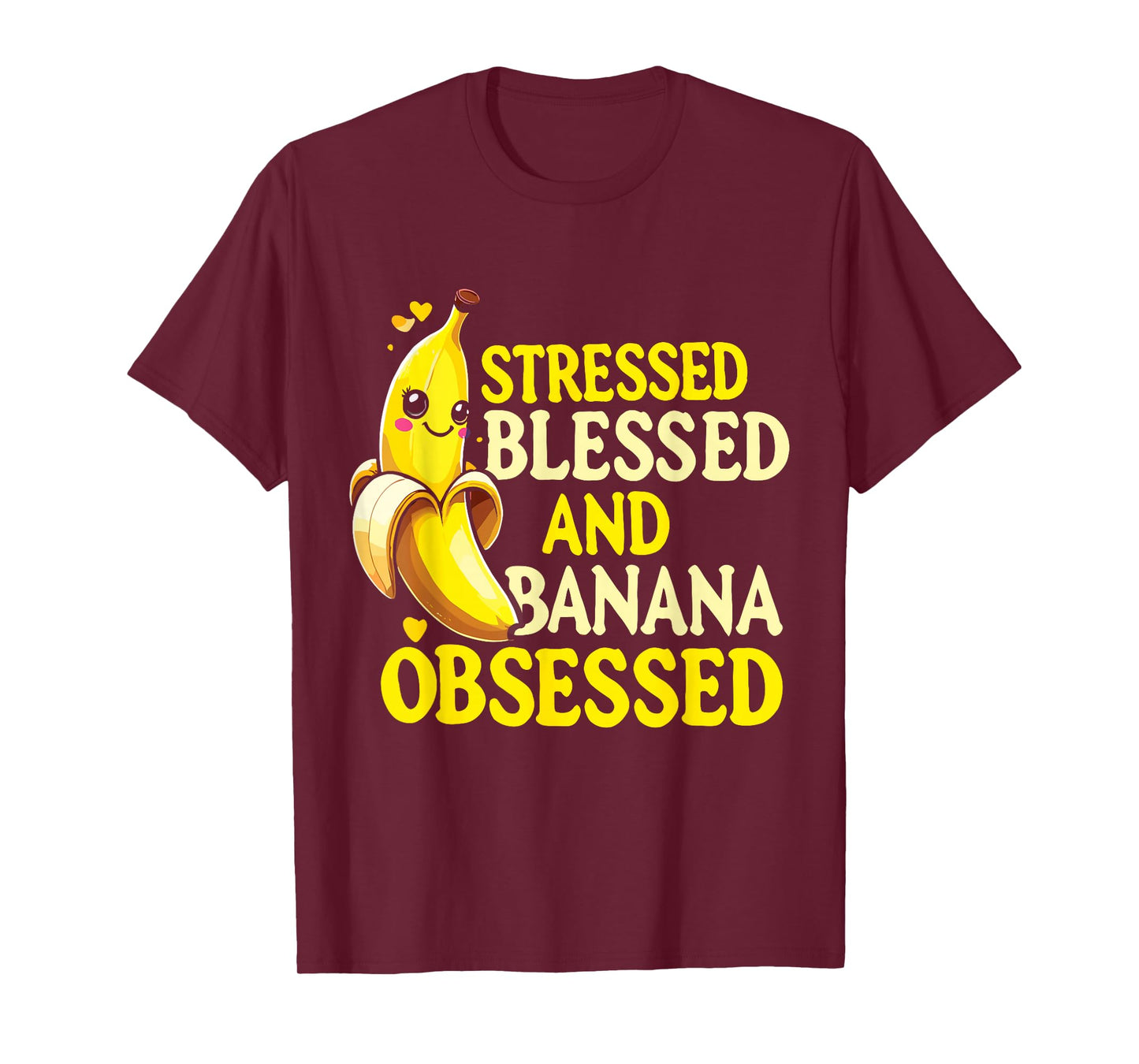 Funny Banana | Stressed Blessed And Banana Obsessed T-Shirt