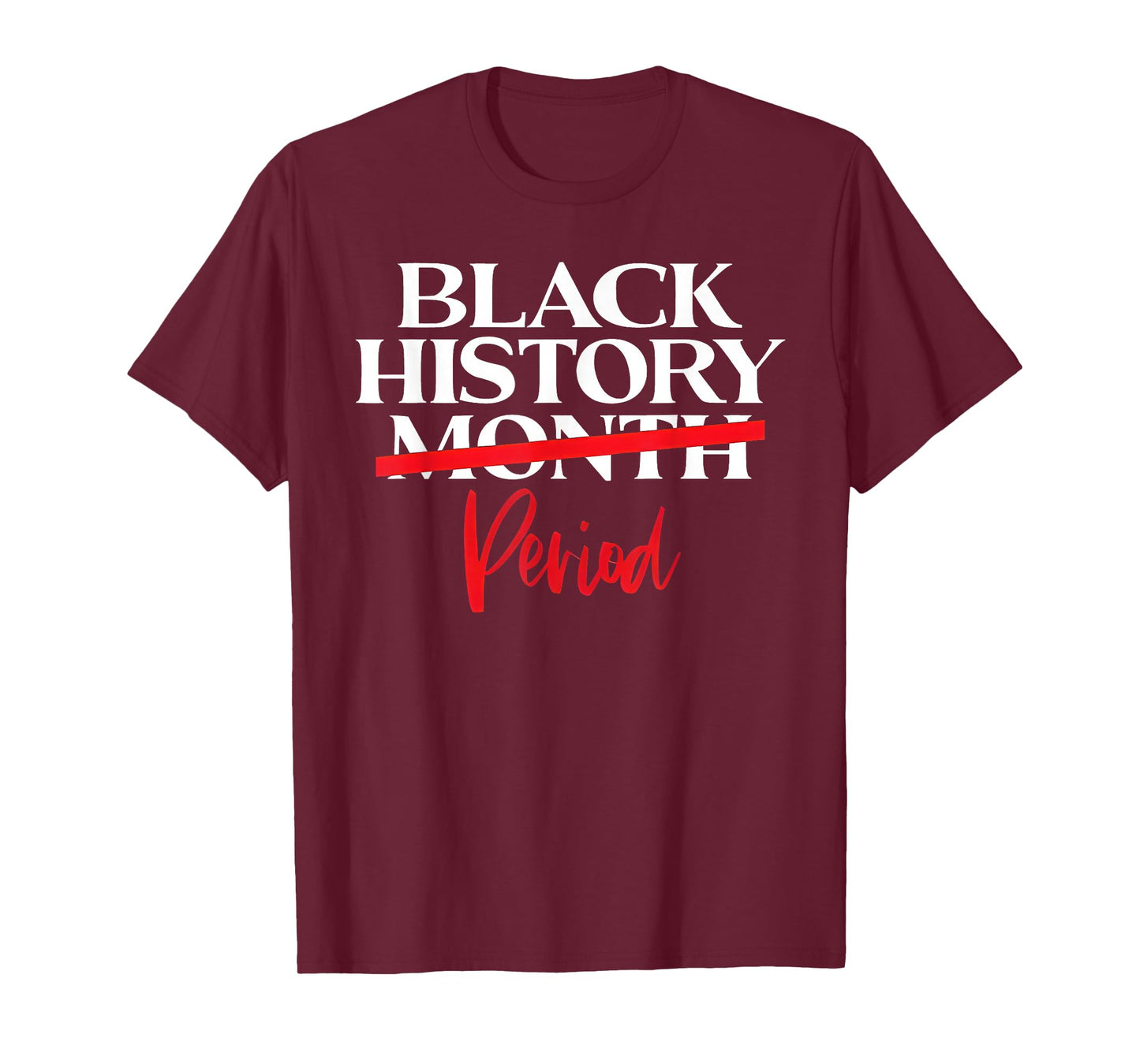 Black History Month Period African American Women Men Kids T-Shirt