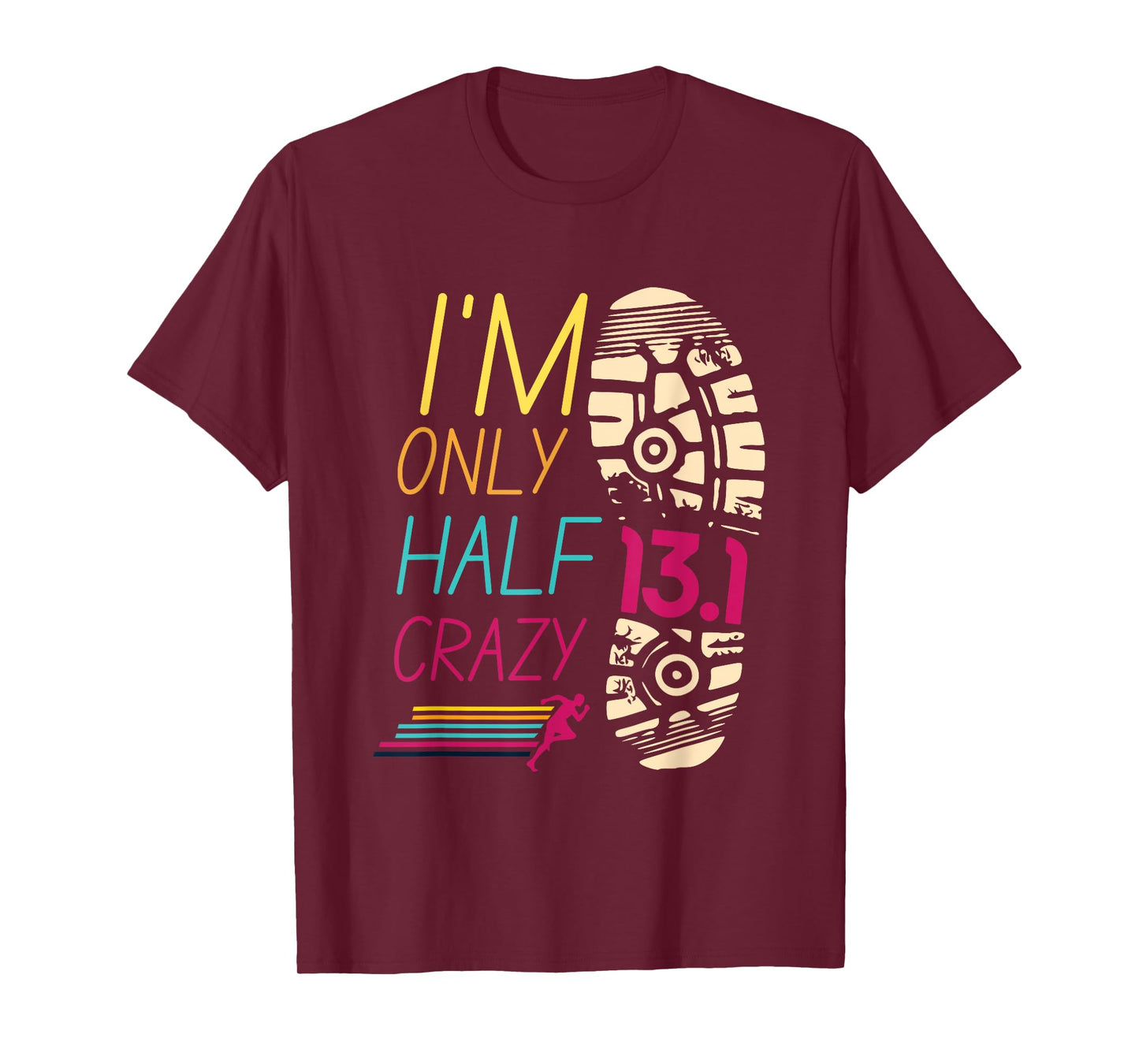 Runner Sportsperson Athlete Sportsman 13.1 Club I'm Only Half Crazy 13.1 Half Marathon Unisex Adults Black Short Sleeve Crew Neck T-Shirt