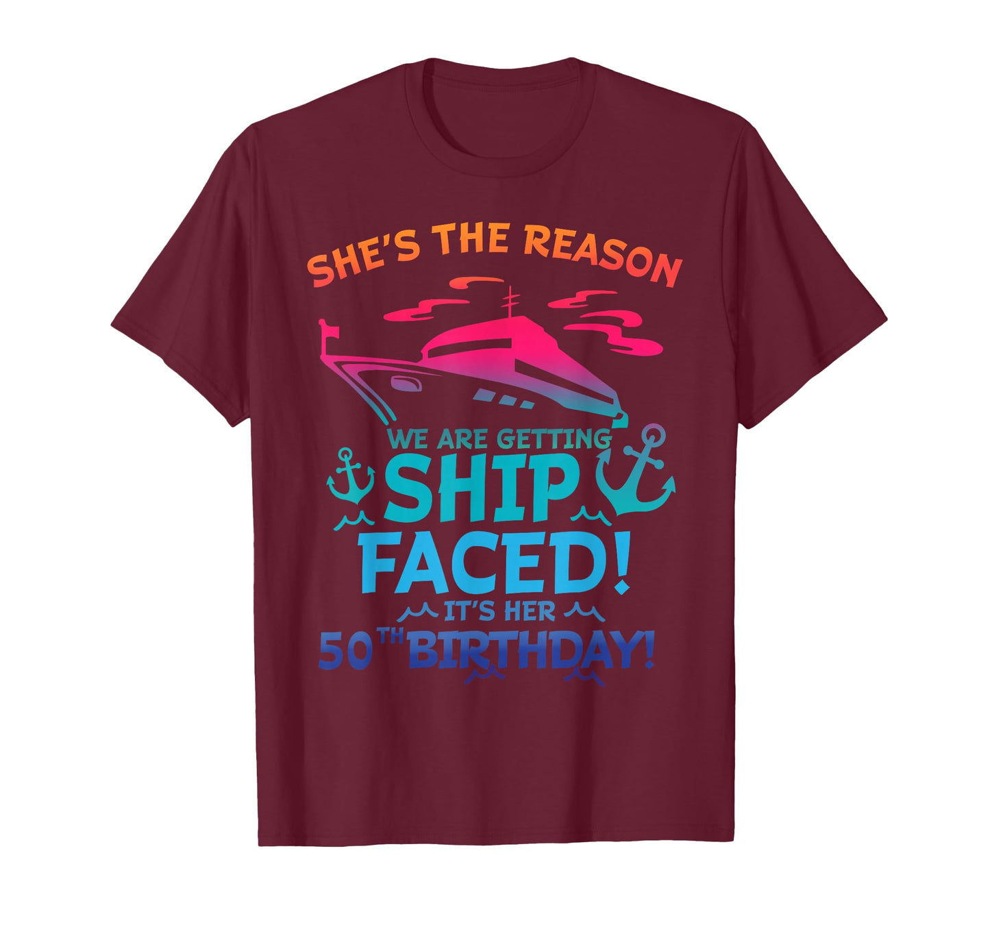 The Reason We Are Getting Ship Faced It's My 50th Birthday T-Shirt