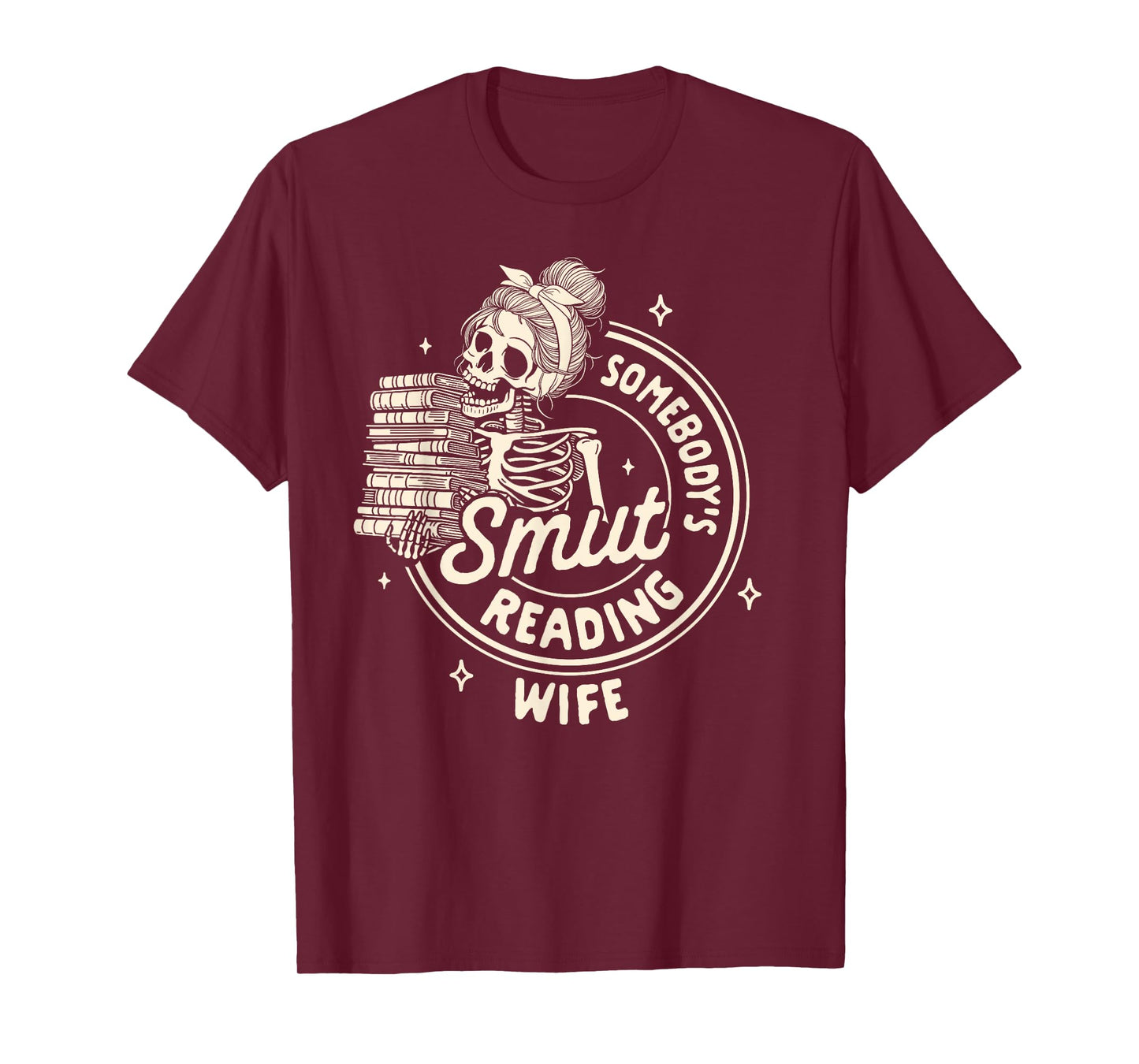 Smut Book Reader Spicy Romance Somebody's Smut Reading Wife T-Shirt