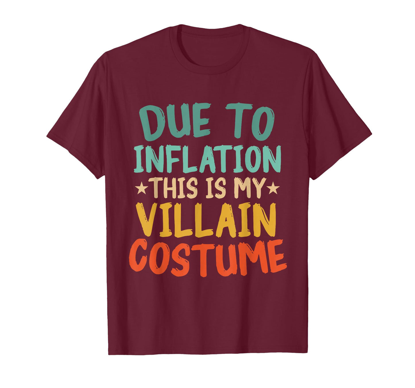 Due to Inflation This is My Villain Costume Funny Halloween T-Shirt