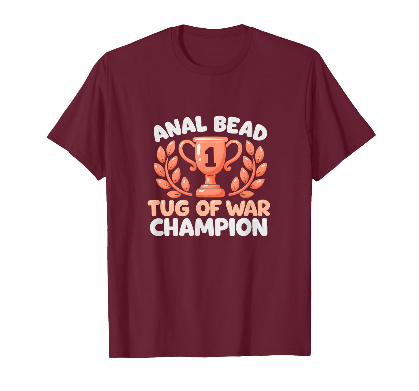 Bead Tug Of War Champion Funny Adult Humor T-Shirt