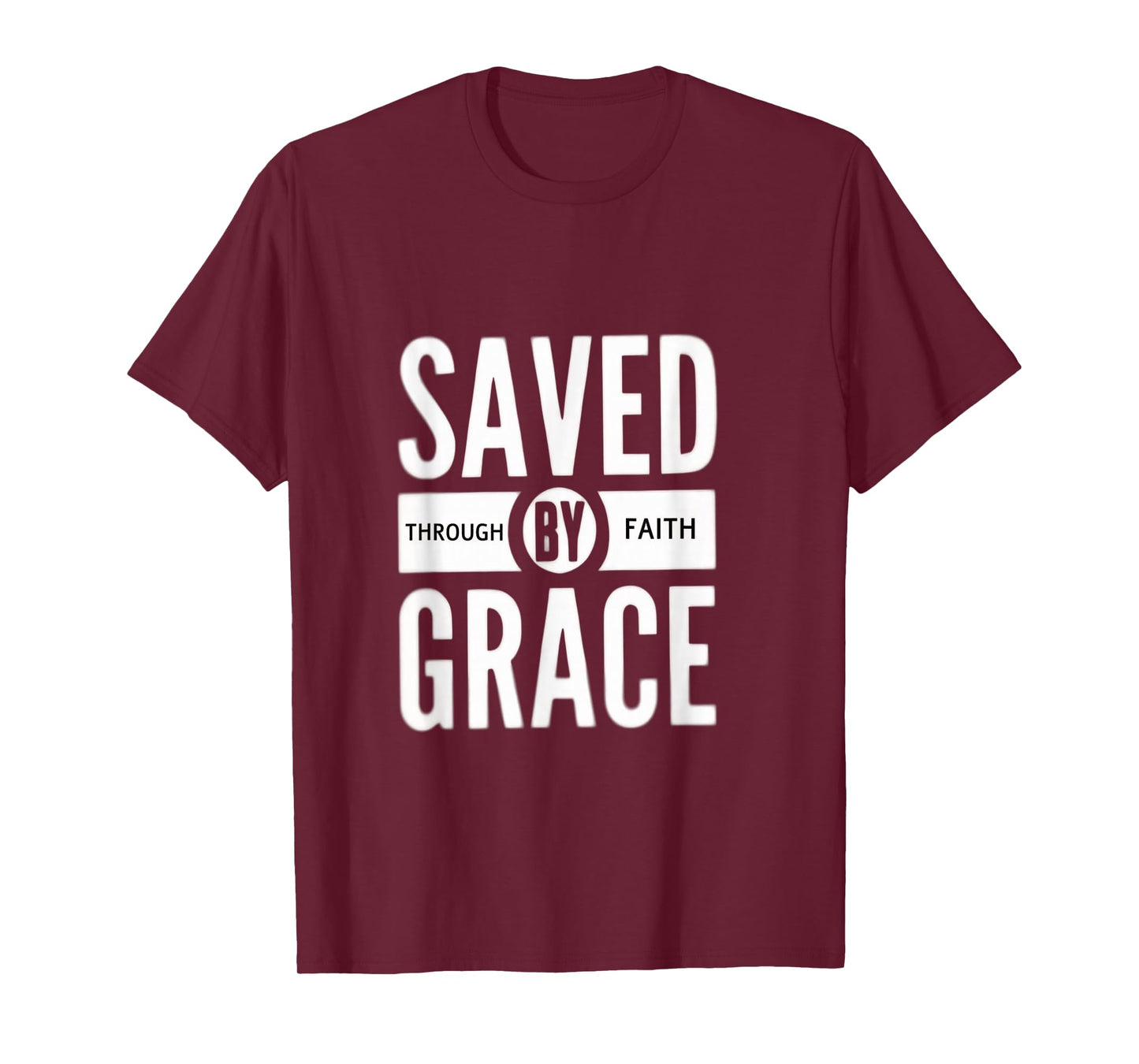 Saved by Faith and Grace Christian T-Shirt