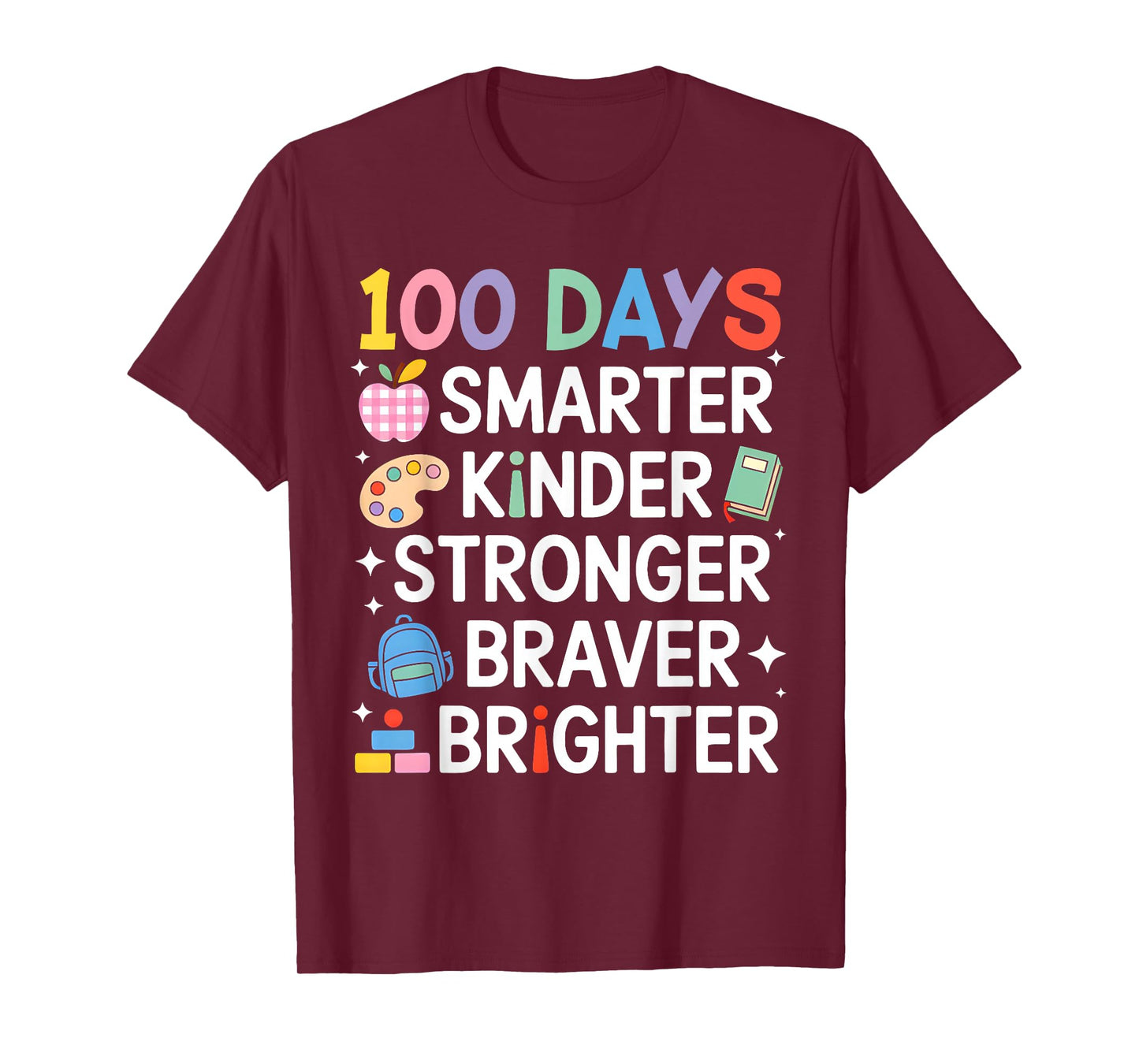 100 Days Smarter Kinder Stronger Braver Brighter Teacher T-Shirt