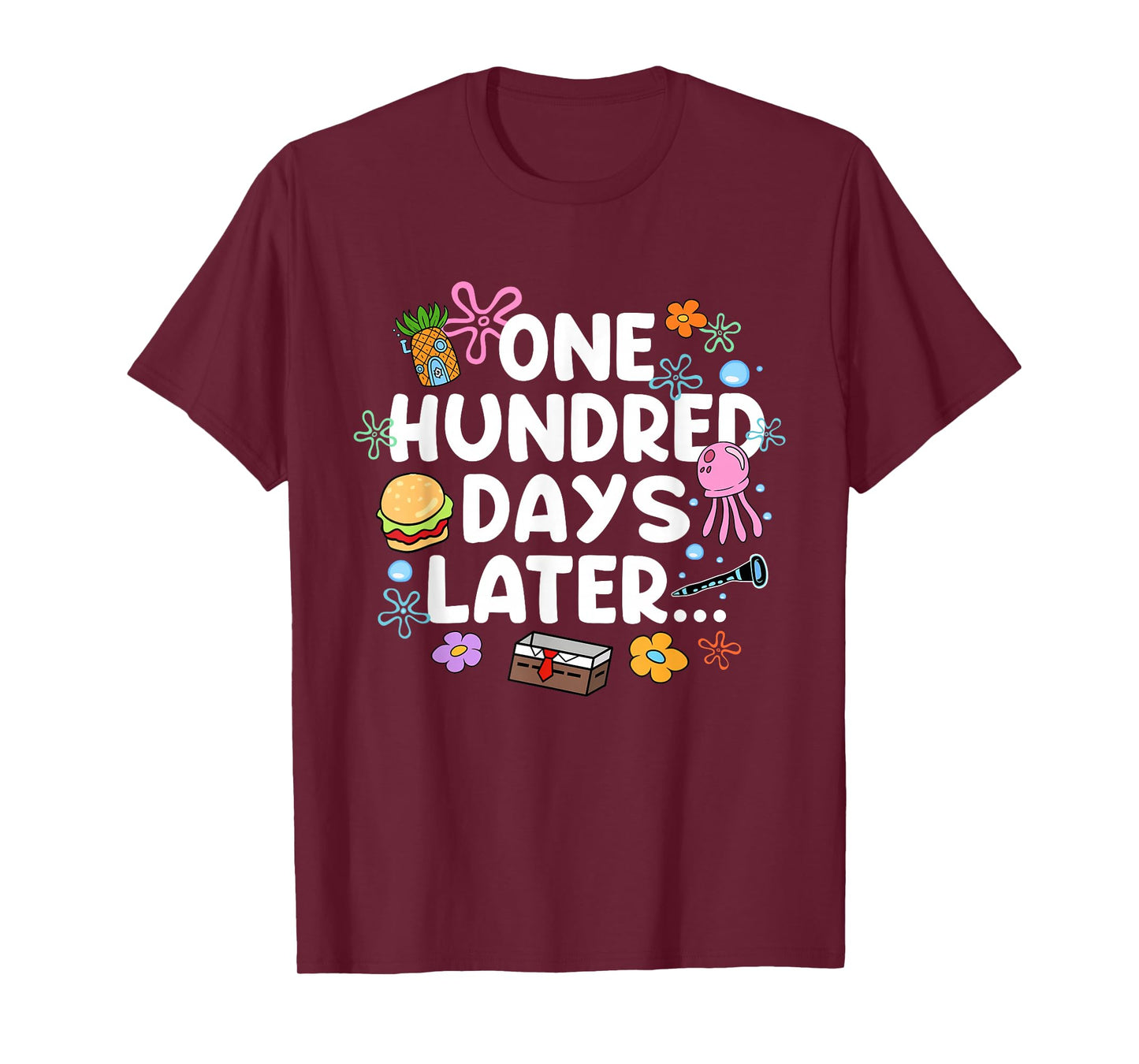 One Hundred Days Later 100 Days of School Student Teacher T-Shirt