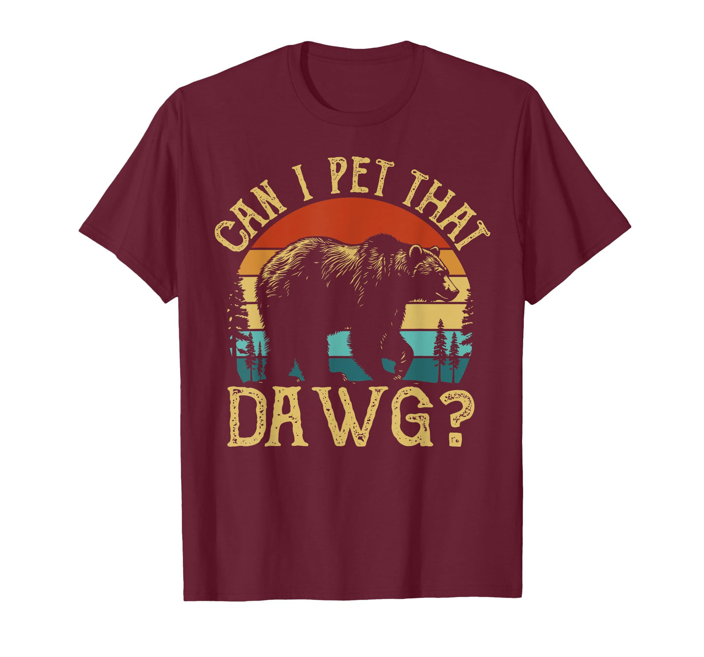 Can I Pet That Dog Funny Dawg Bear Meme Camping Hiking T-Shirt for Men Women Kids