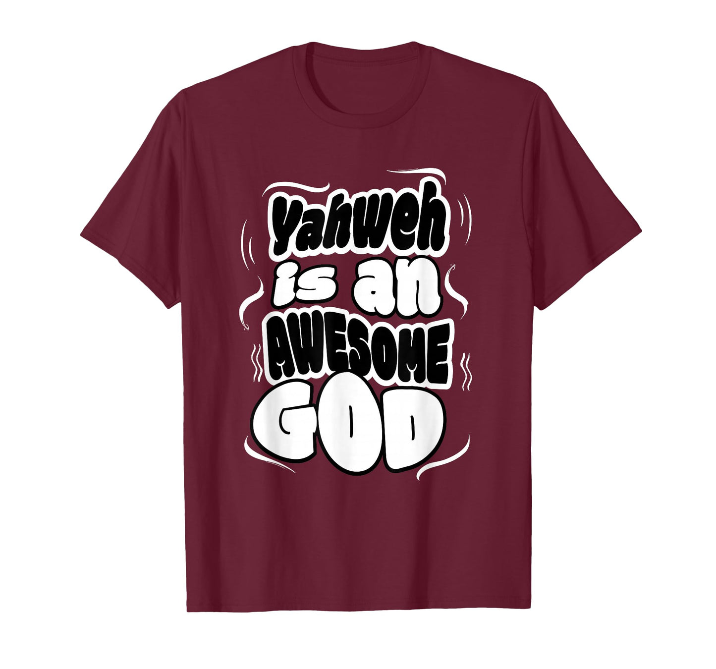Yahweh is an Awesome God T-Shirt
